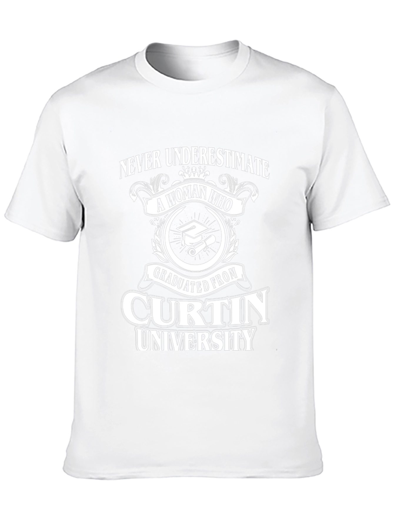 Curtin University Graduate T-Shirt - Never Underestimate