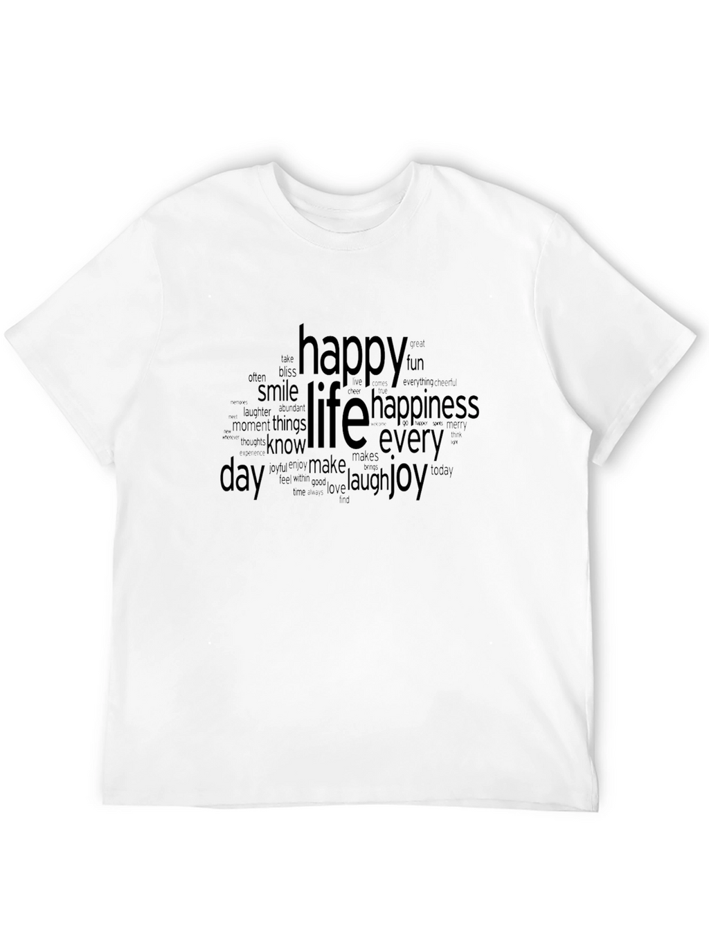 Happy Life Word Art T-Shirt - Everyday Joy