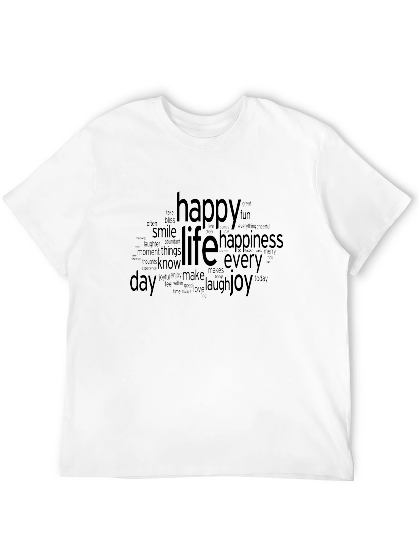 Happy Life Word Art T-Shirt - Everyday Joy