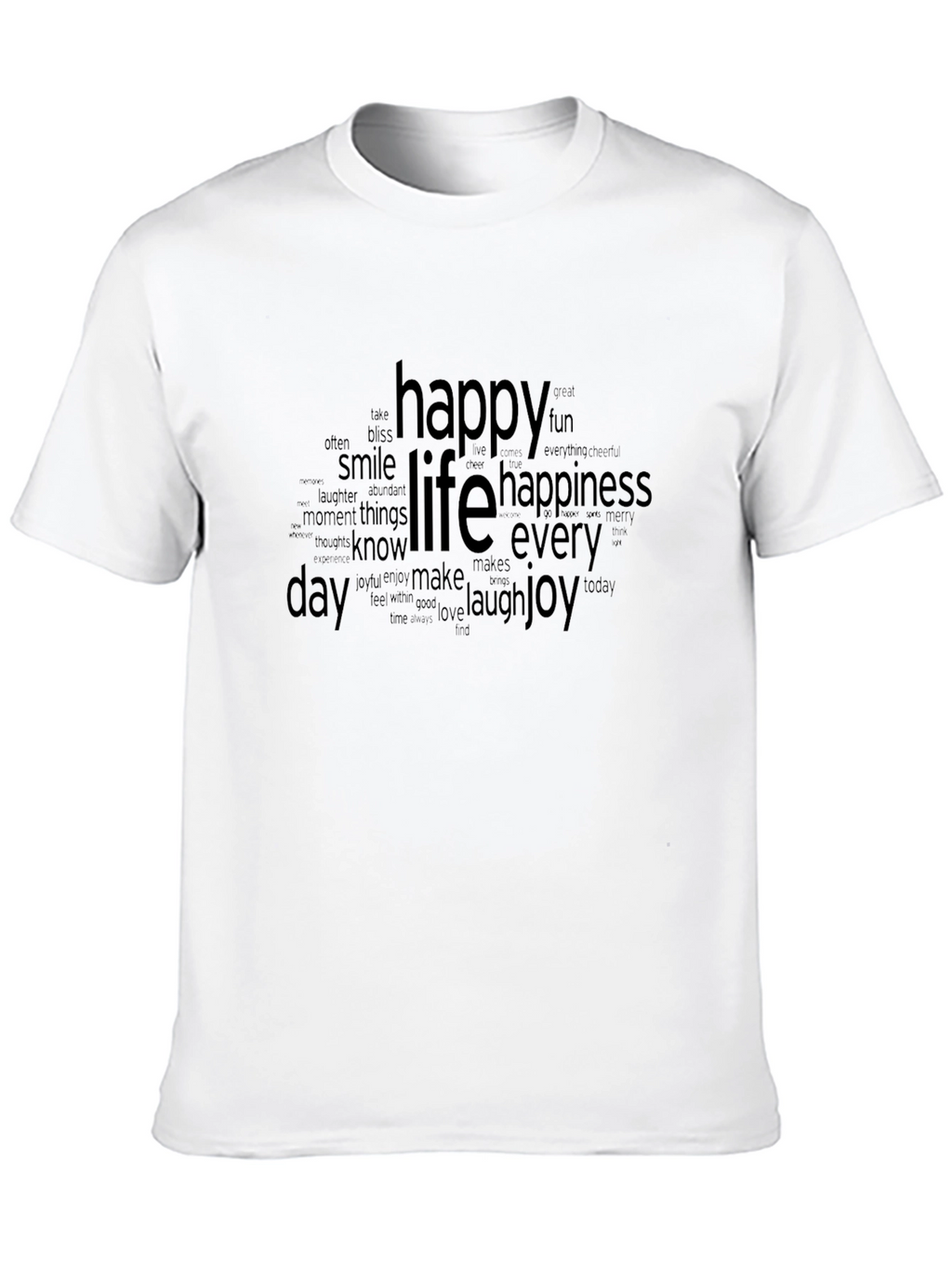 Happy Life Word Art T-Shirt - Everyday Joy