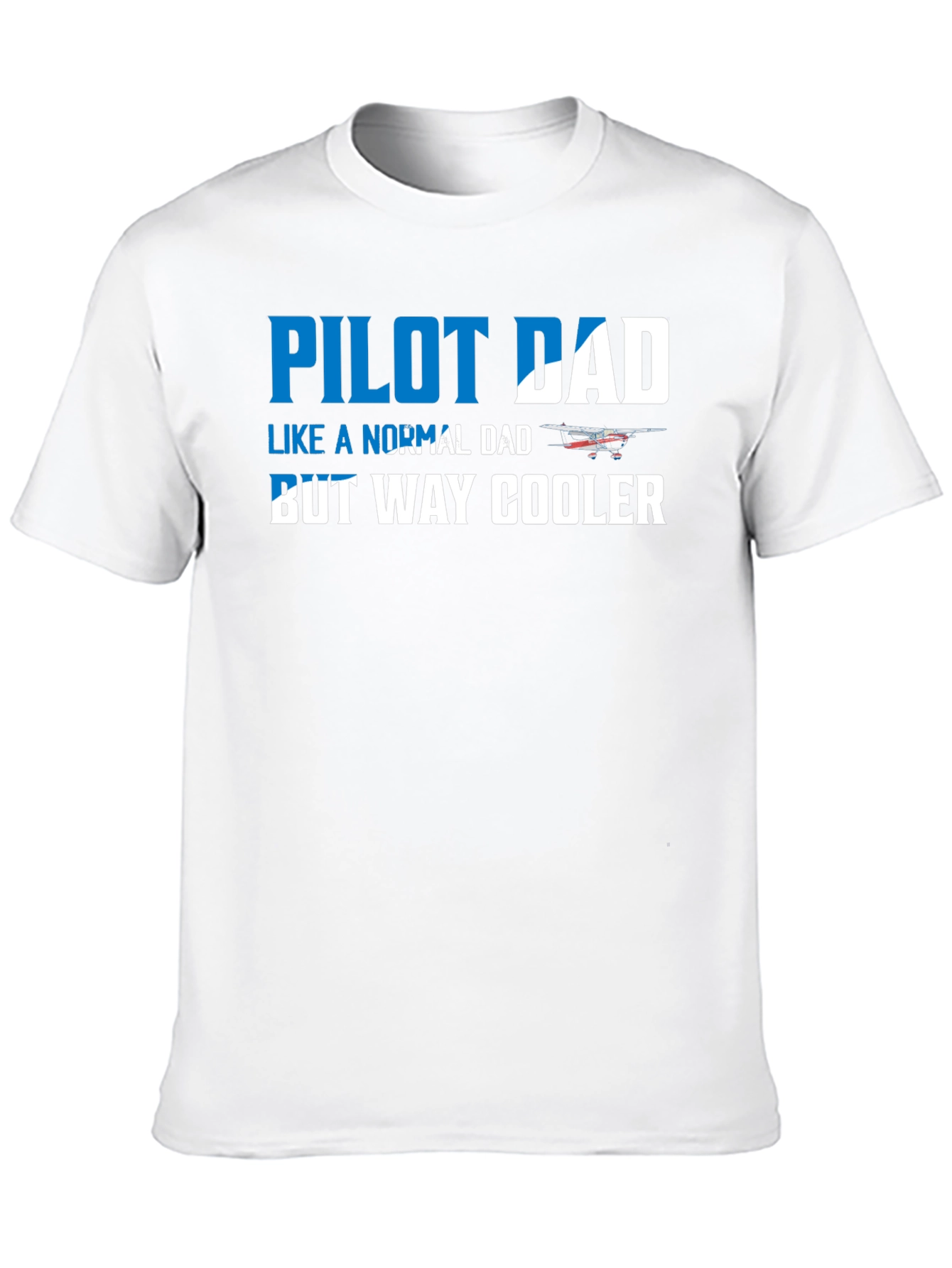Pilot Dad T-Shirt - Way Cooler Fathers Day Gift!