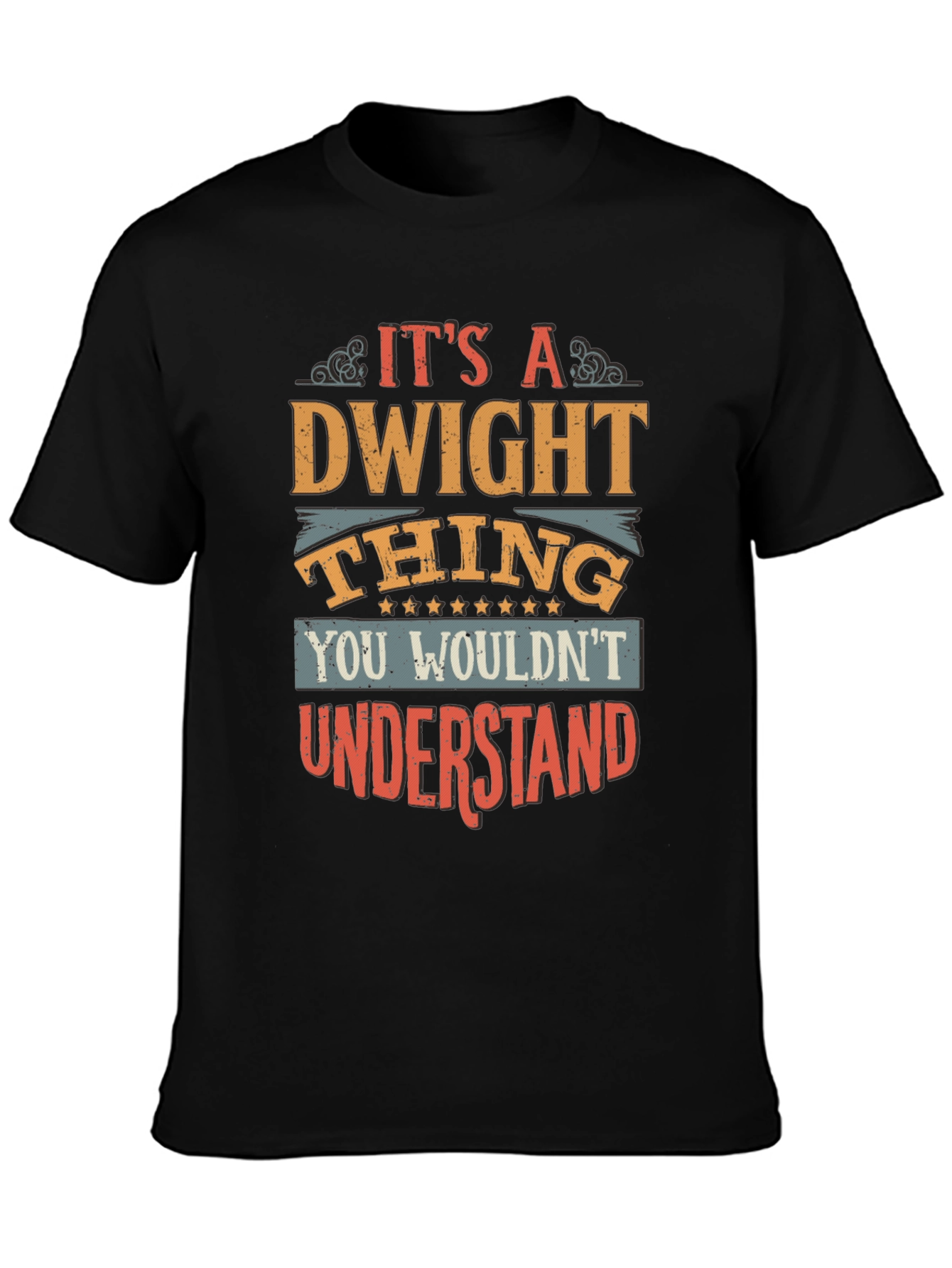 Dwight Thing Graphic Tee - You Wouldnt Understand!