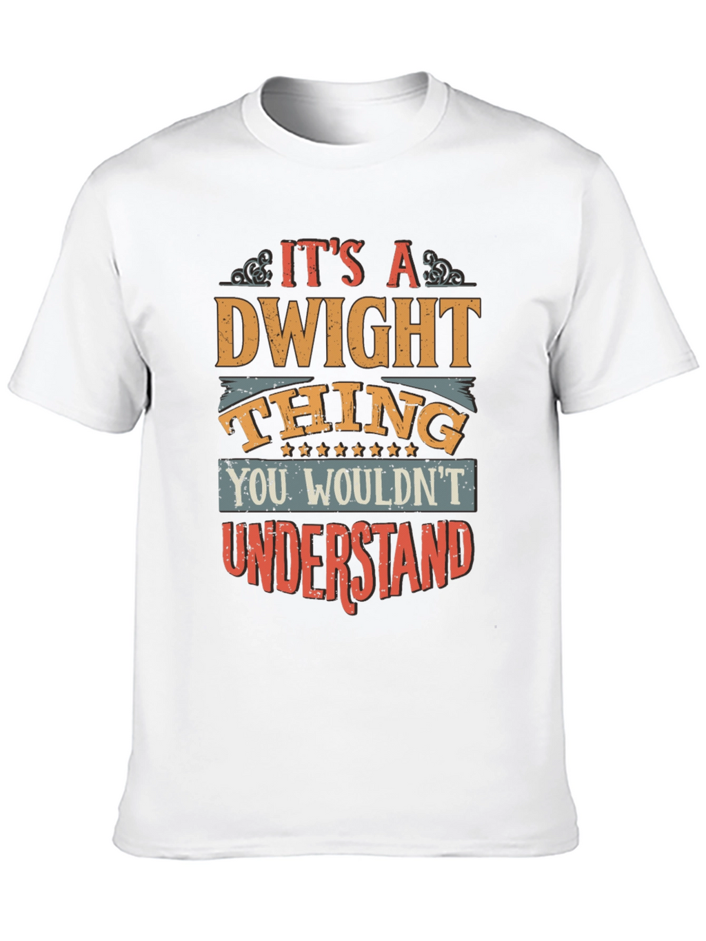 Dwight Thing Graphic Tee - You Wouldnt Understand!