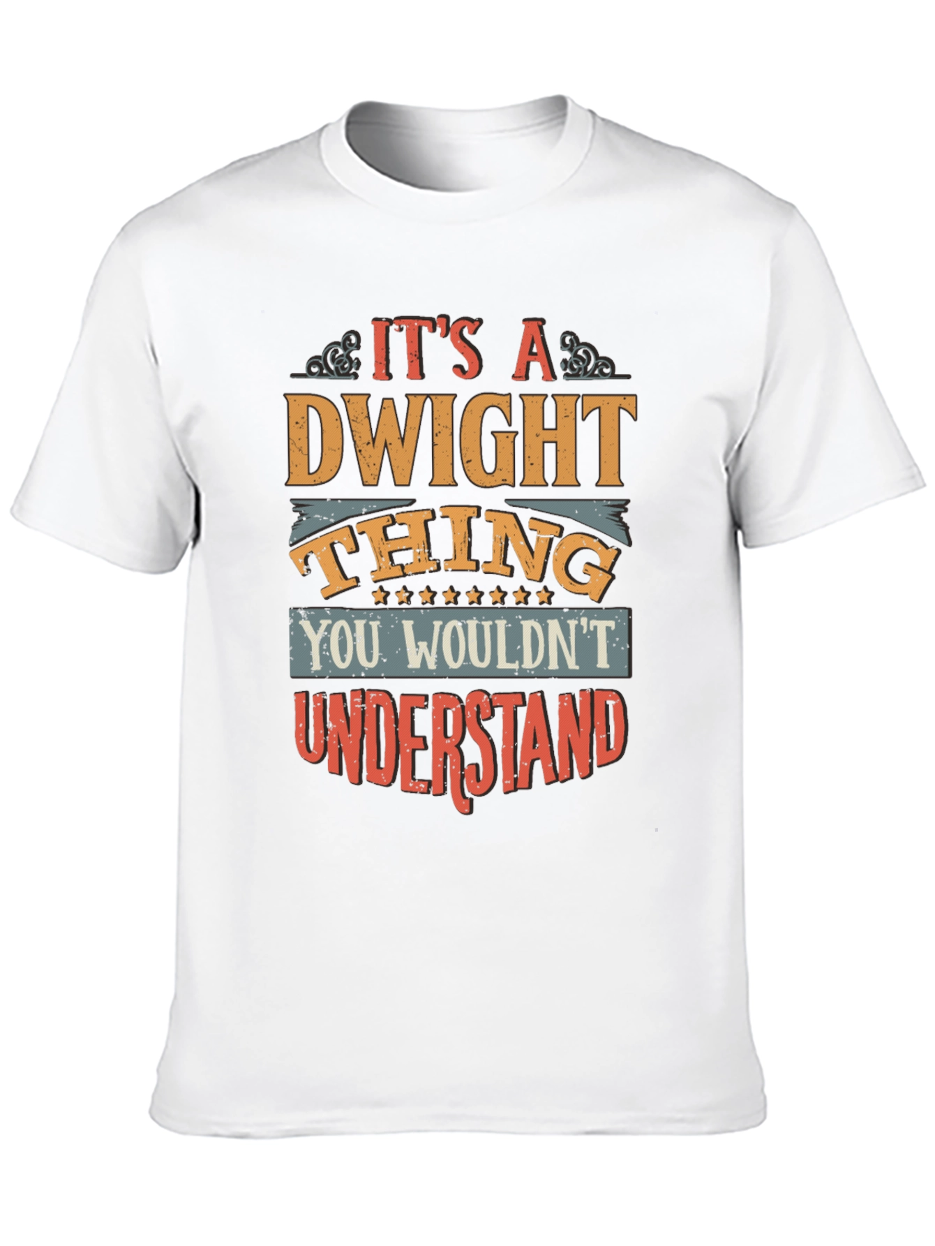 Dwight Thing Graphic Tee - You Wouldnt Understand!