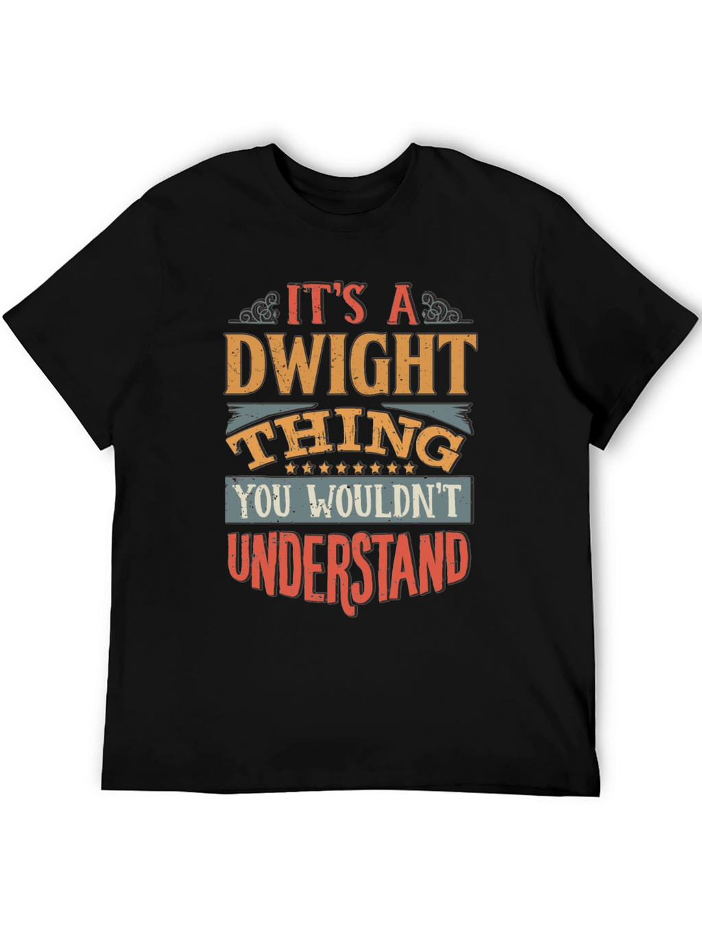 Dwight Thing Graphic Tee - You Wouldnt Understand!