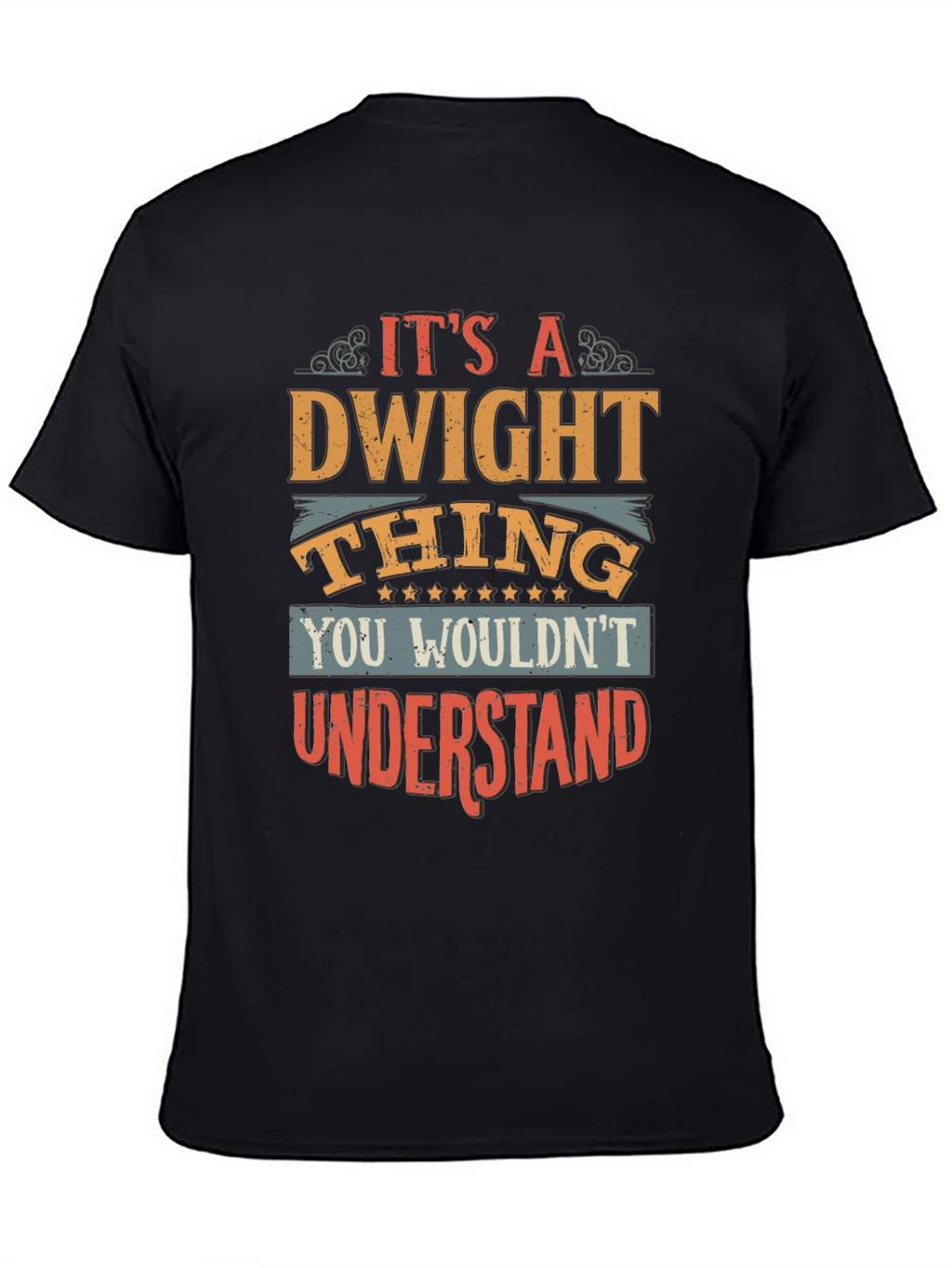 Dwight Thing Graphic Tee - You Wouldnt Understand!