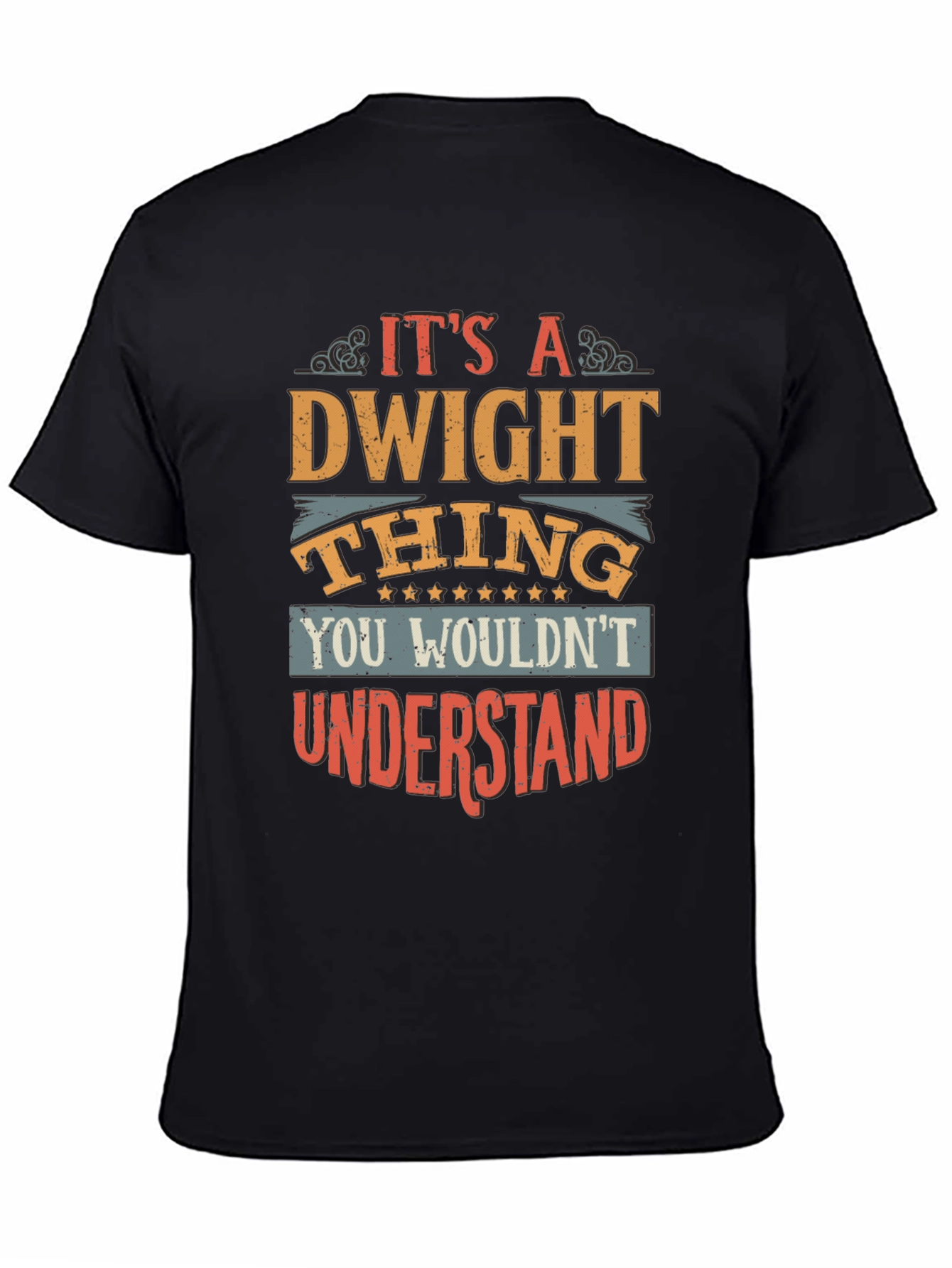 Dwight Thing Graphic Tee - You Wouldnt Understand!