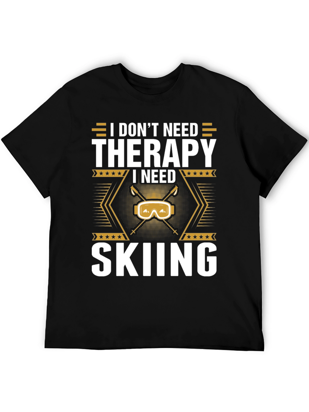 I Need Skiing T-Shirt - Therapy Alternative Apparel