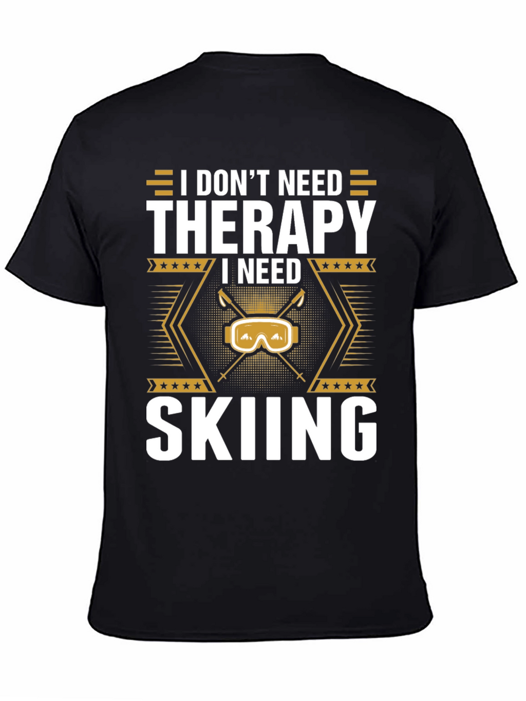 I Need Skiing T-Shirt - Therapy Alternative Apparel