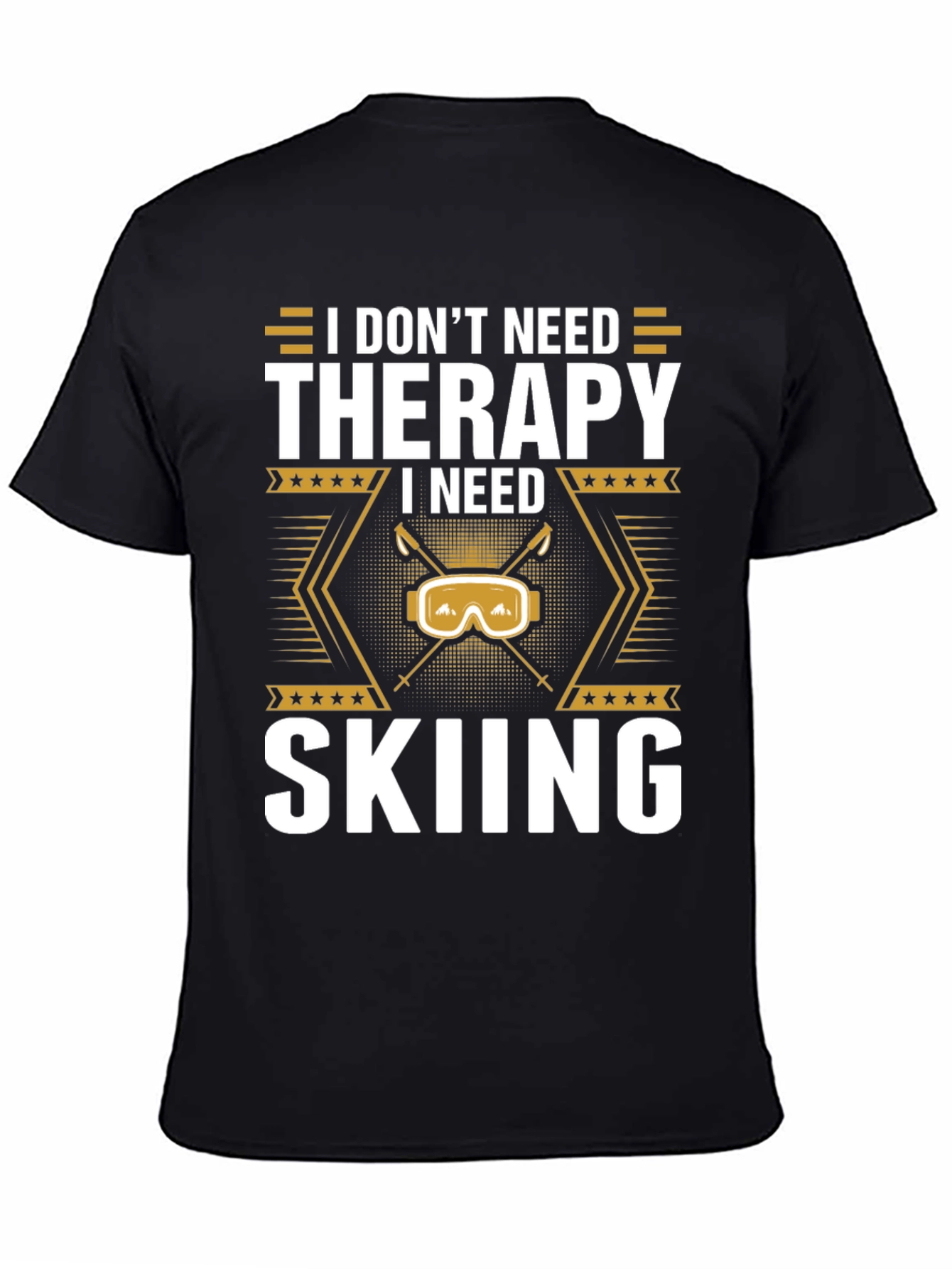 I Need Skiing T-Shirt - Therapy Alternative Apparel