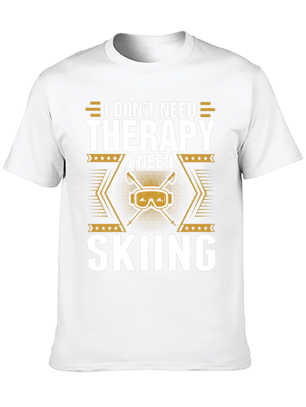 I Need Skiing T-Shirt - Therapy Alternative Apparel