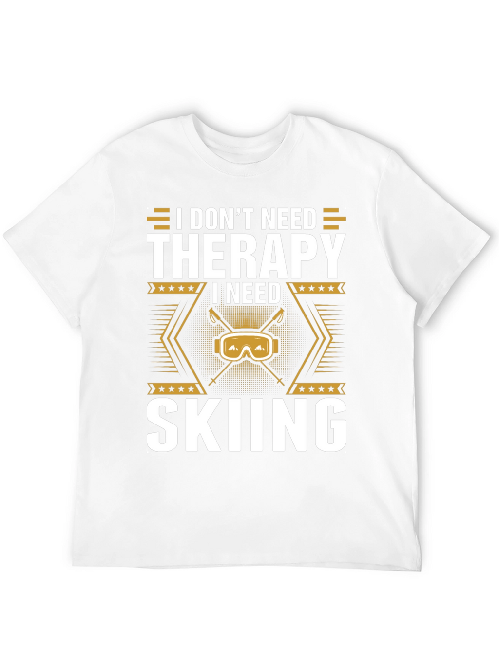 I Need Skiing T-Shirt - Therapy Alternative Apparel