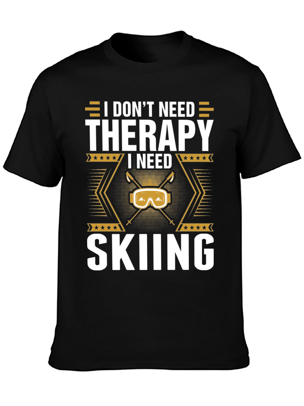 I Need Skiing T-Shirt - Therapy Alternative Apparel