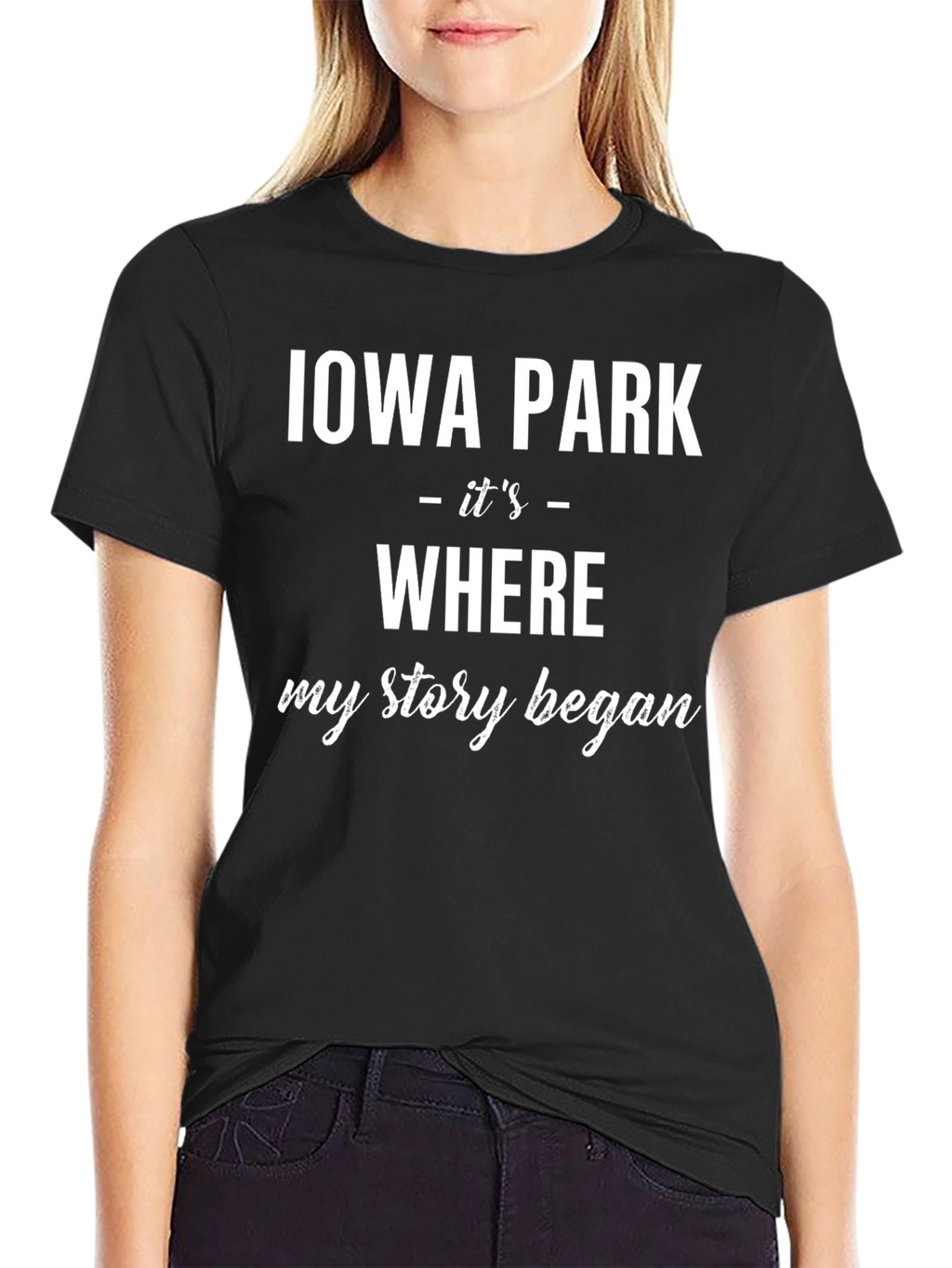 Iowa Park Where My Story Began T-Shirt