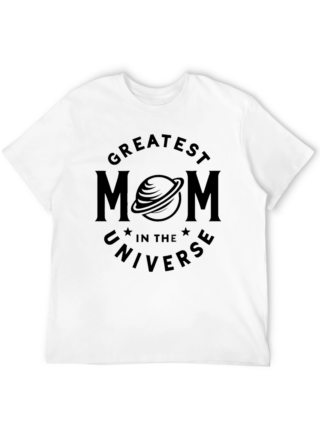 Greatest Mom in the Universe Graphic T-Shirt