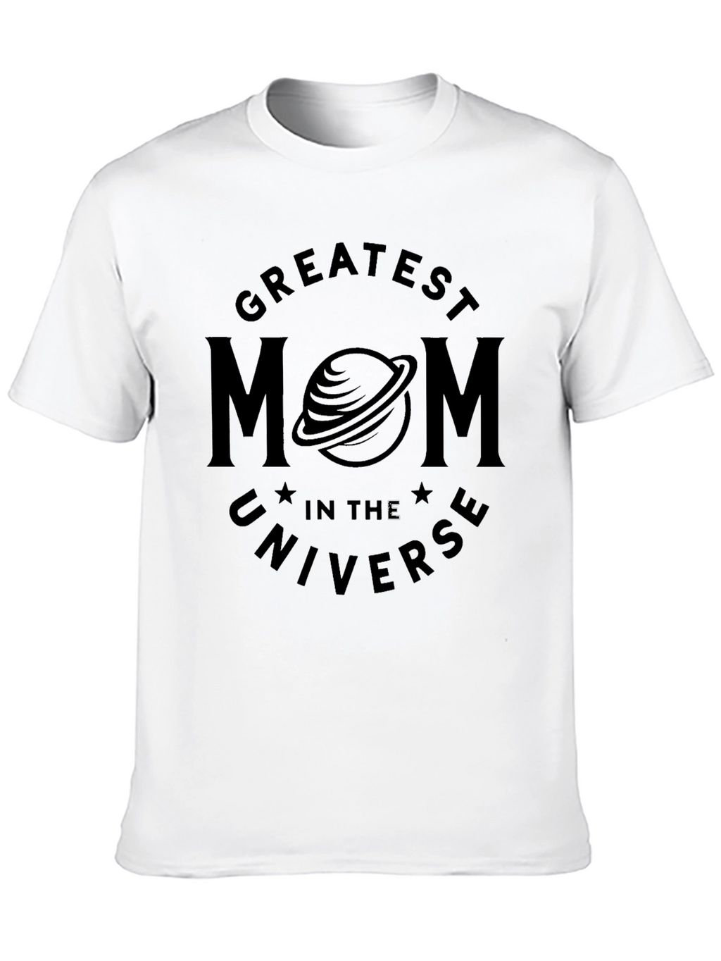 Greatest Mom in the Universe Graphic T-Shirt