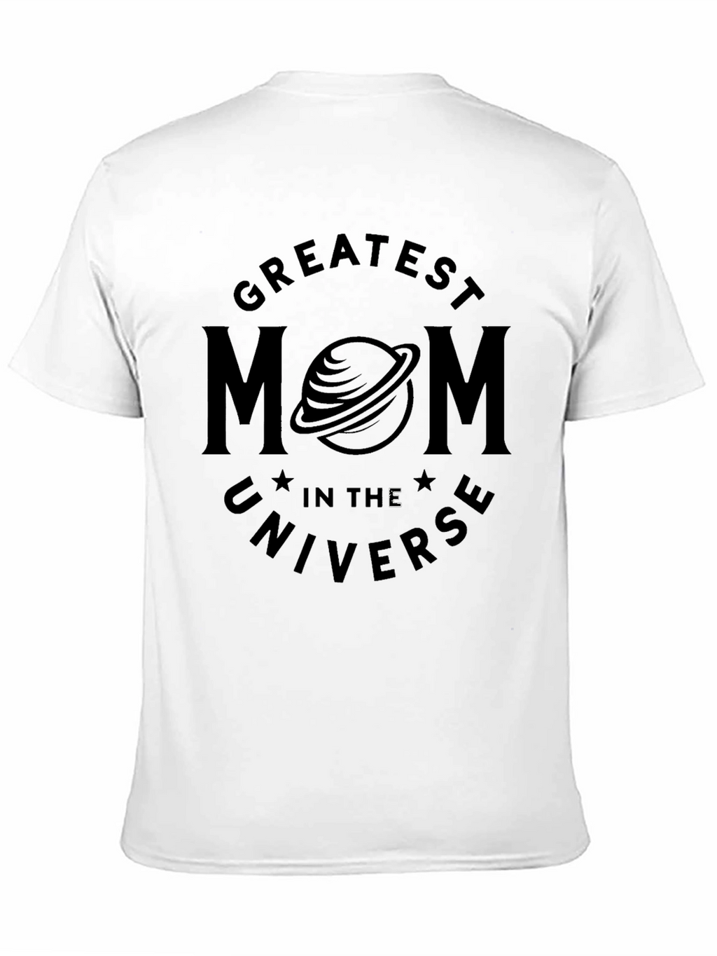 Greatest Mom in the Universe Graphic T-Shirt