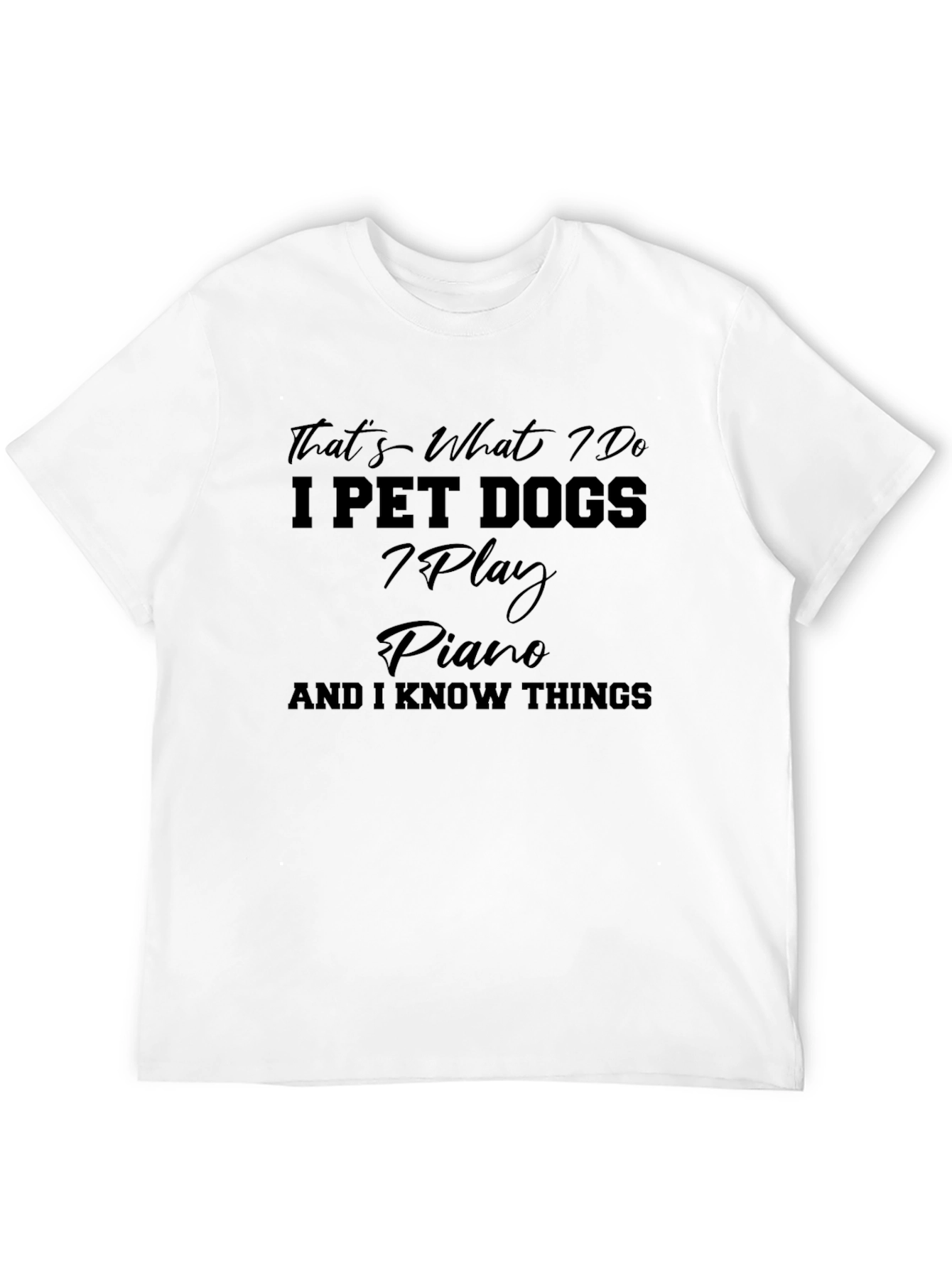 Thats What I Do T-Shirt