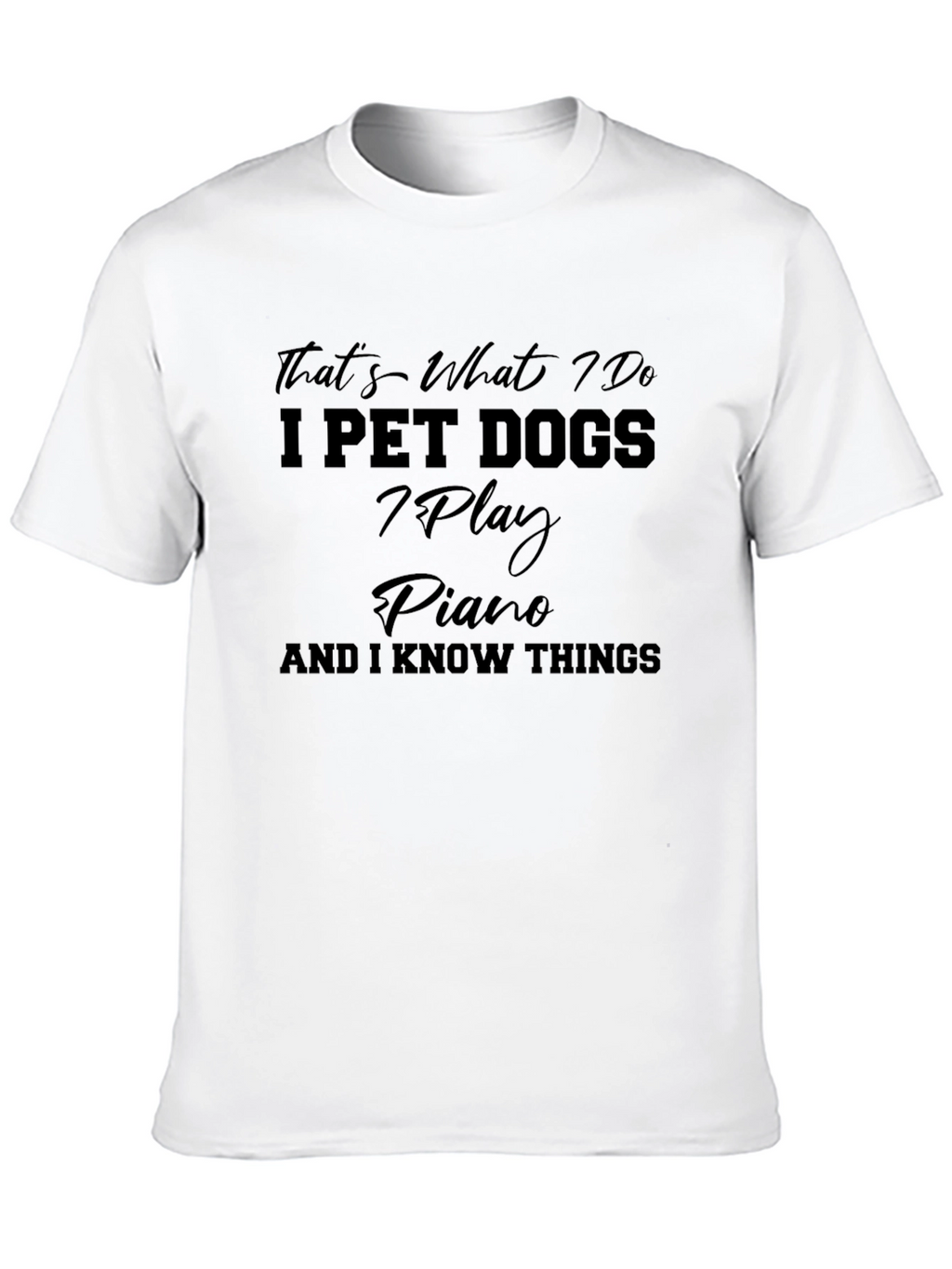 Thats What I Do T-Shirt
