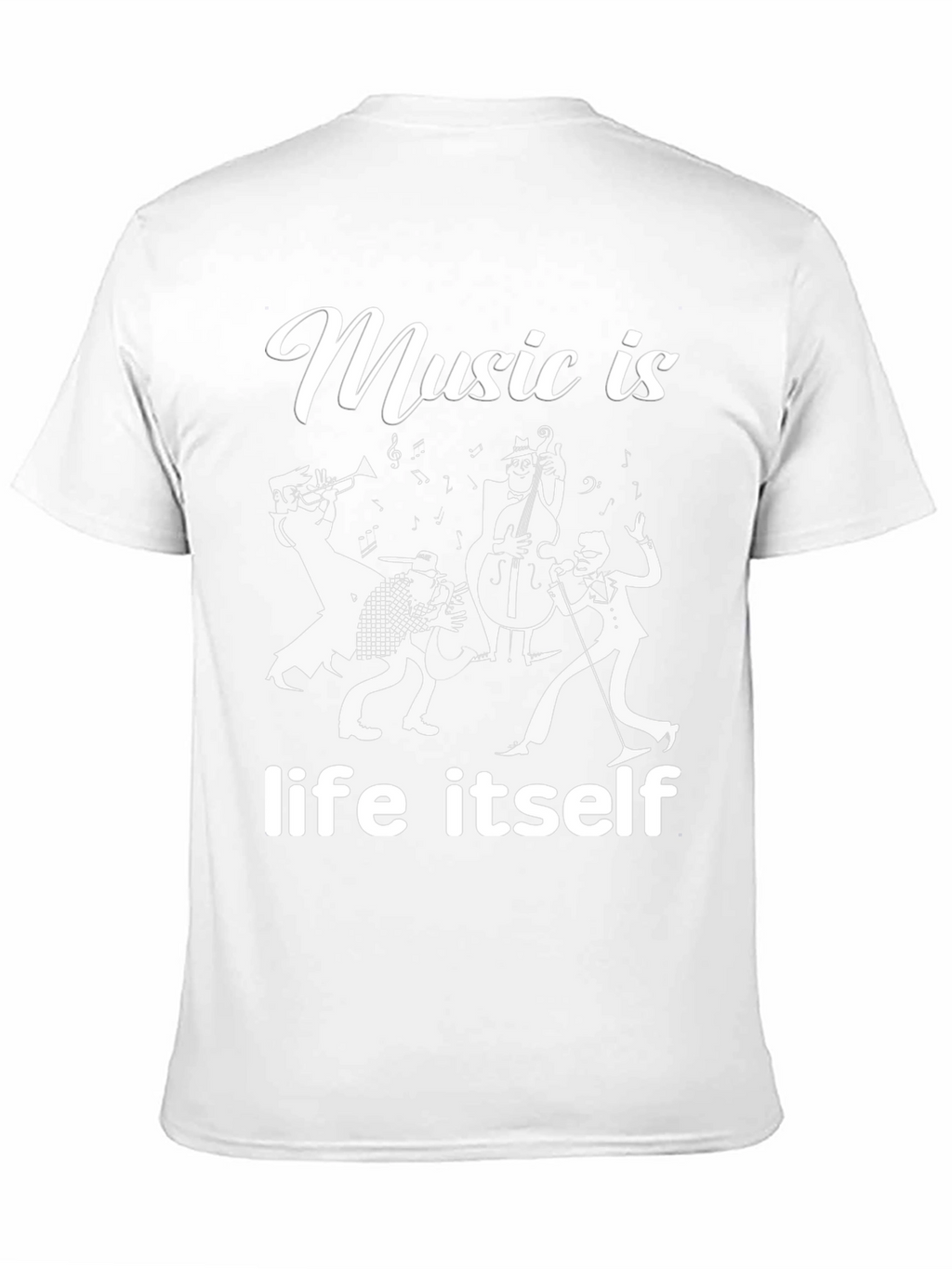 Music Is Life Itself - Jazz Band T-Shirt