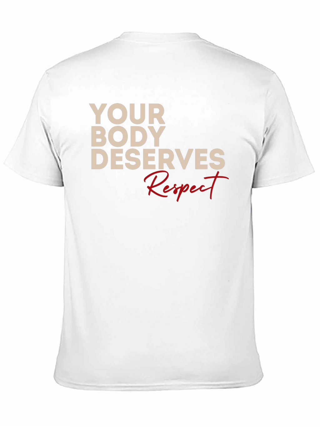 Body Respect T-Shirt - Motivational Tee
