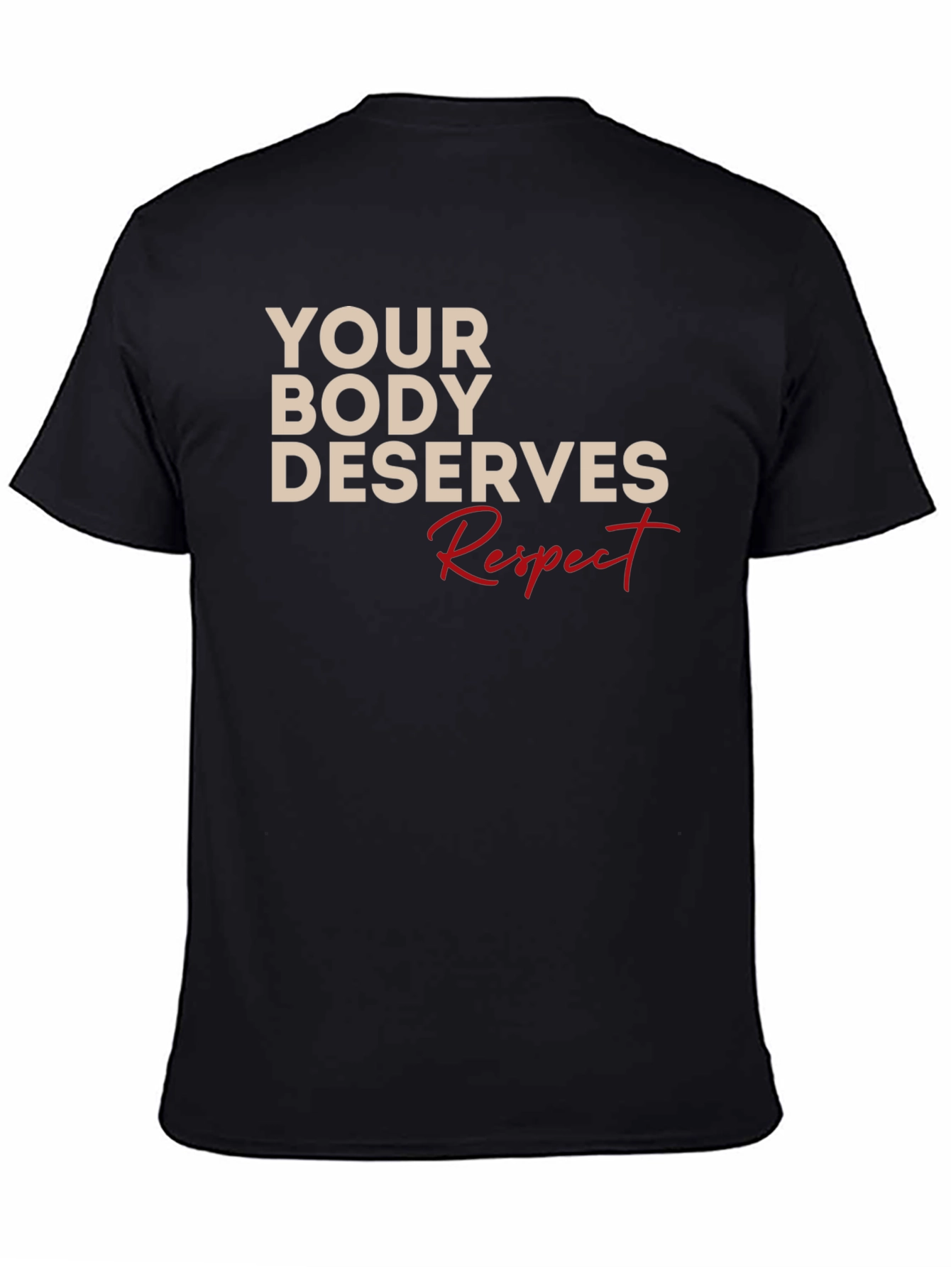 Body Respect T-Shirt - Motivational Tee