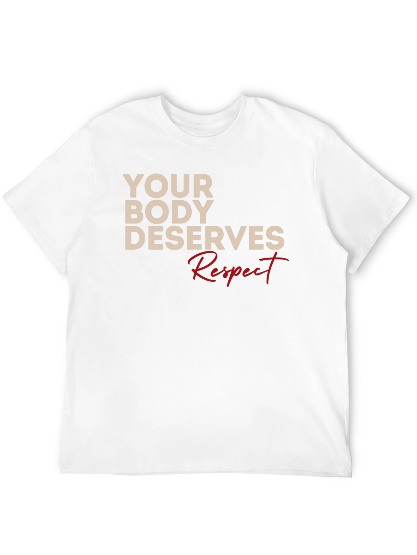 Body Respect T-Shirt - Motivational Tee