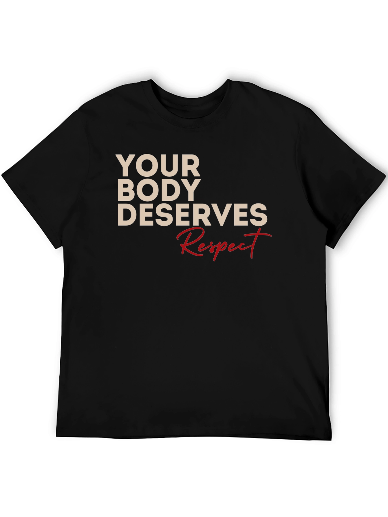 Body Respect T-Shirt - Motivational Tee