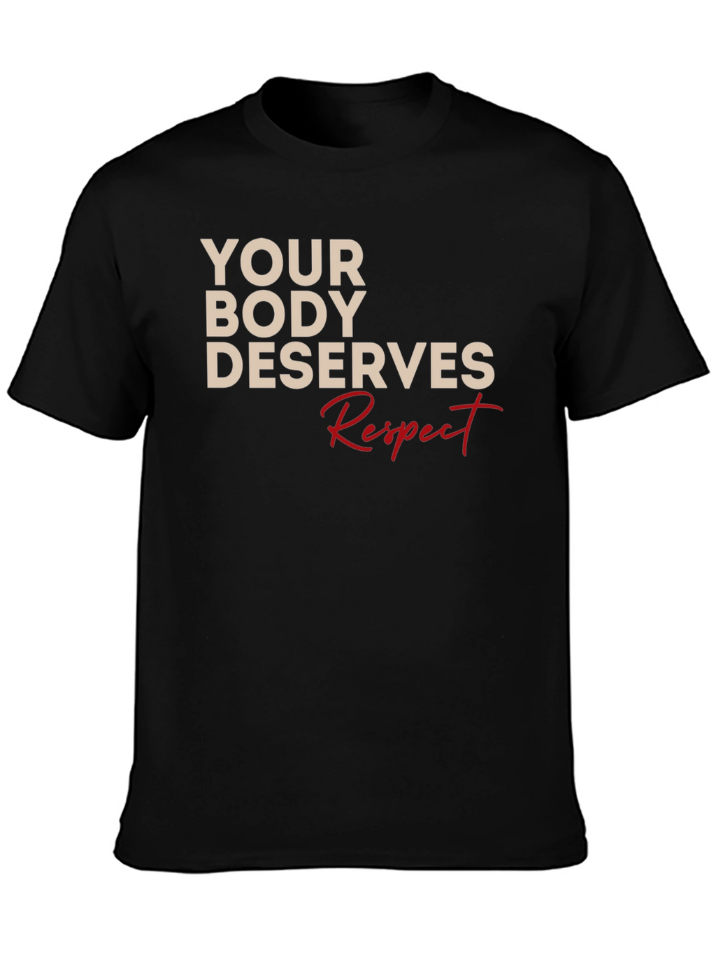 Body Respect T-Shirt - Motivational Tee