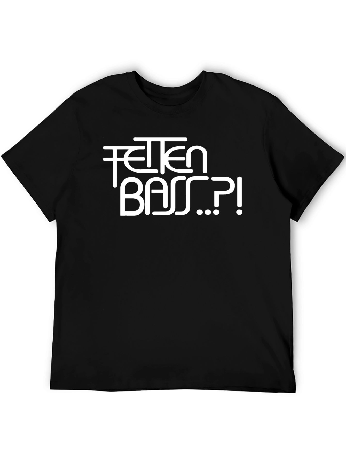 FETTEN BASS Funny Black T-Shirt