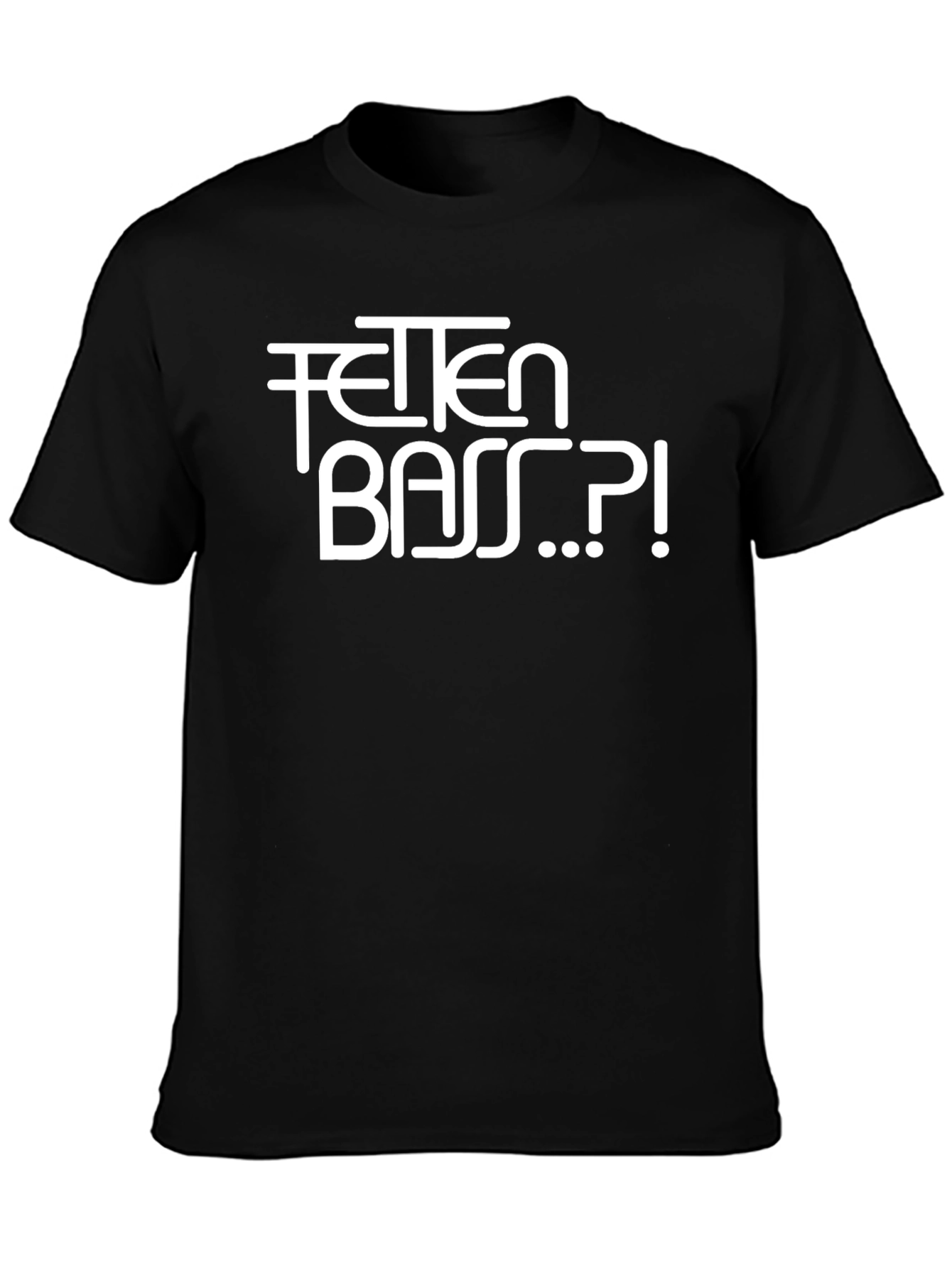 FETTEN BASS Funny Black T-Shirt