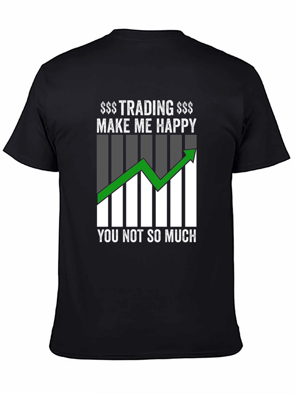 Trading Makes Me Happy Graphic T-Shirt