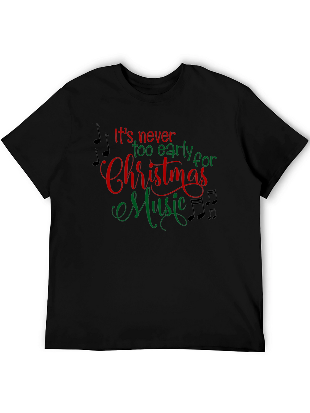 Its Never Too Early Christmas Music T-Shirt