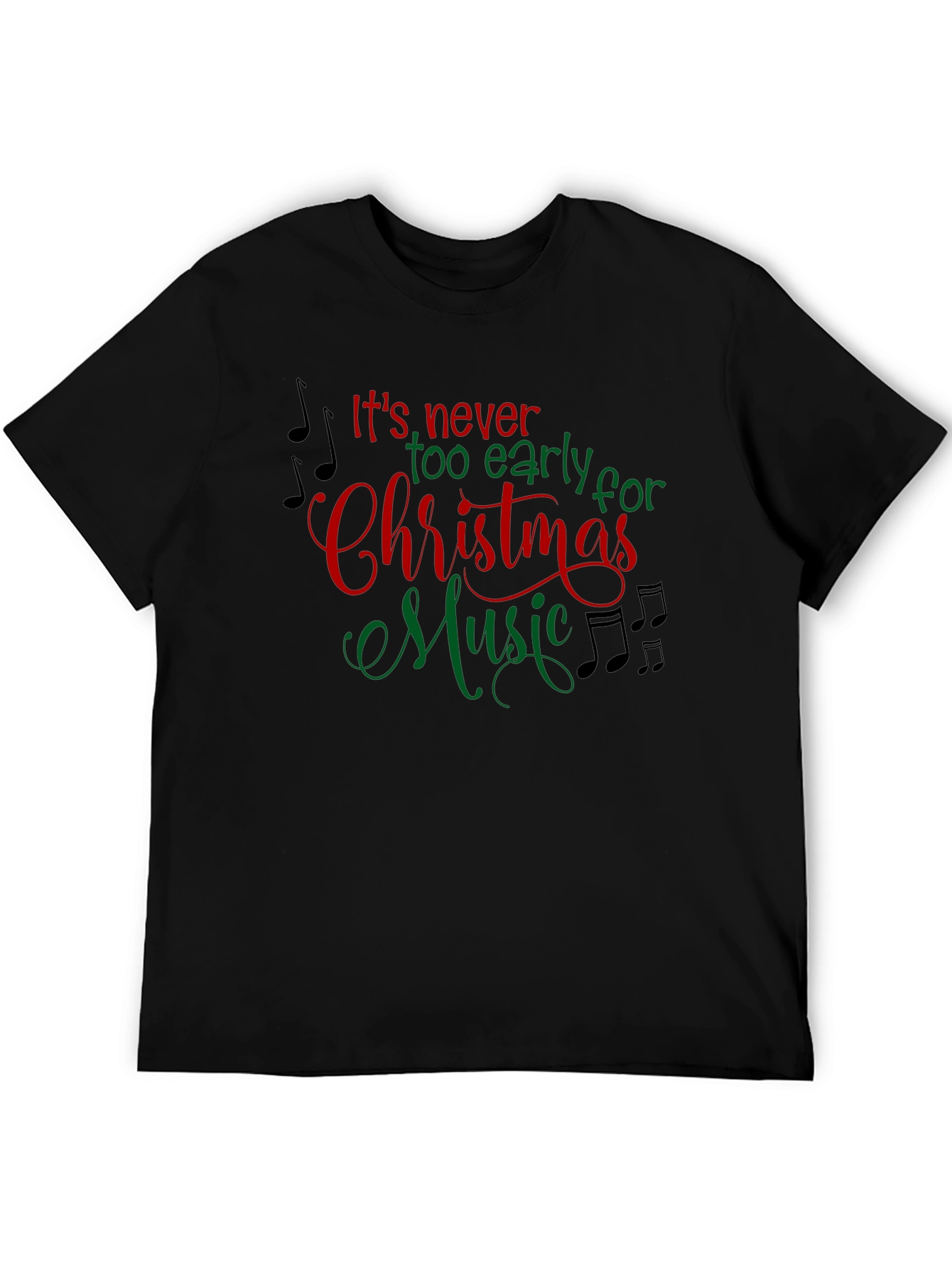 Its Never Too Early Christmas Music T-Shirt