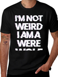 Im Not Weird Werewolf T-Shirt - Novelty Tee