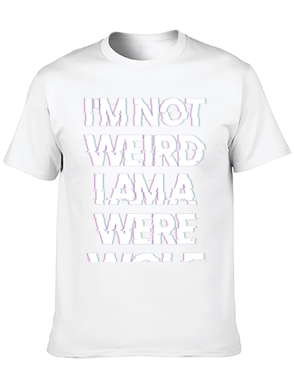 Im Not Weird Werewolf T-Shirt - Novelty Tee