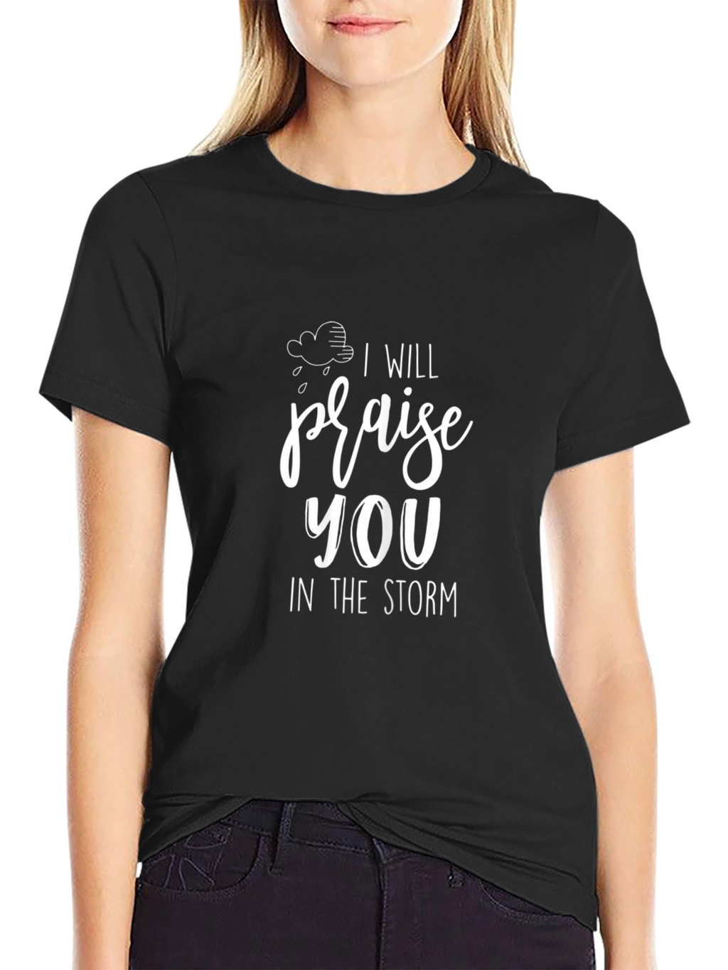Praise You in the Storm Graphic Tee