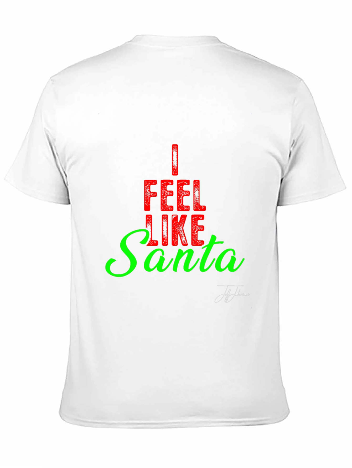 I Feel Like Santa Graphic Tee