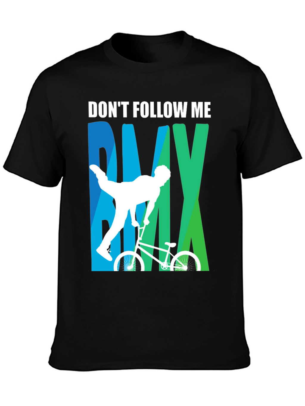 Dont Follow Me BMX T-Shirt