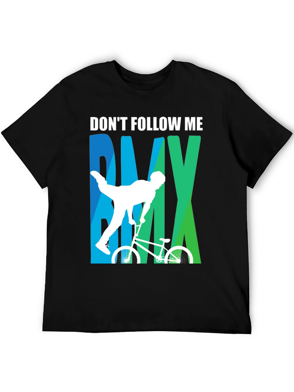 Dont Follow Me BMX T-Shirt