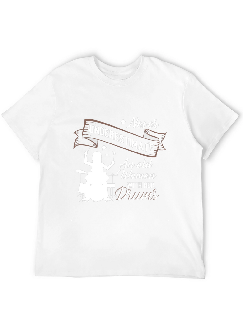 Never Underestimate An Old Women With Her Drums T-Shirt