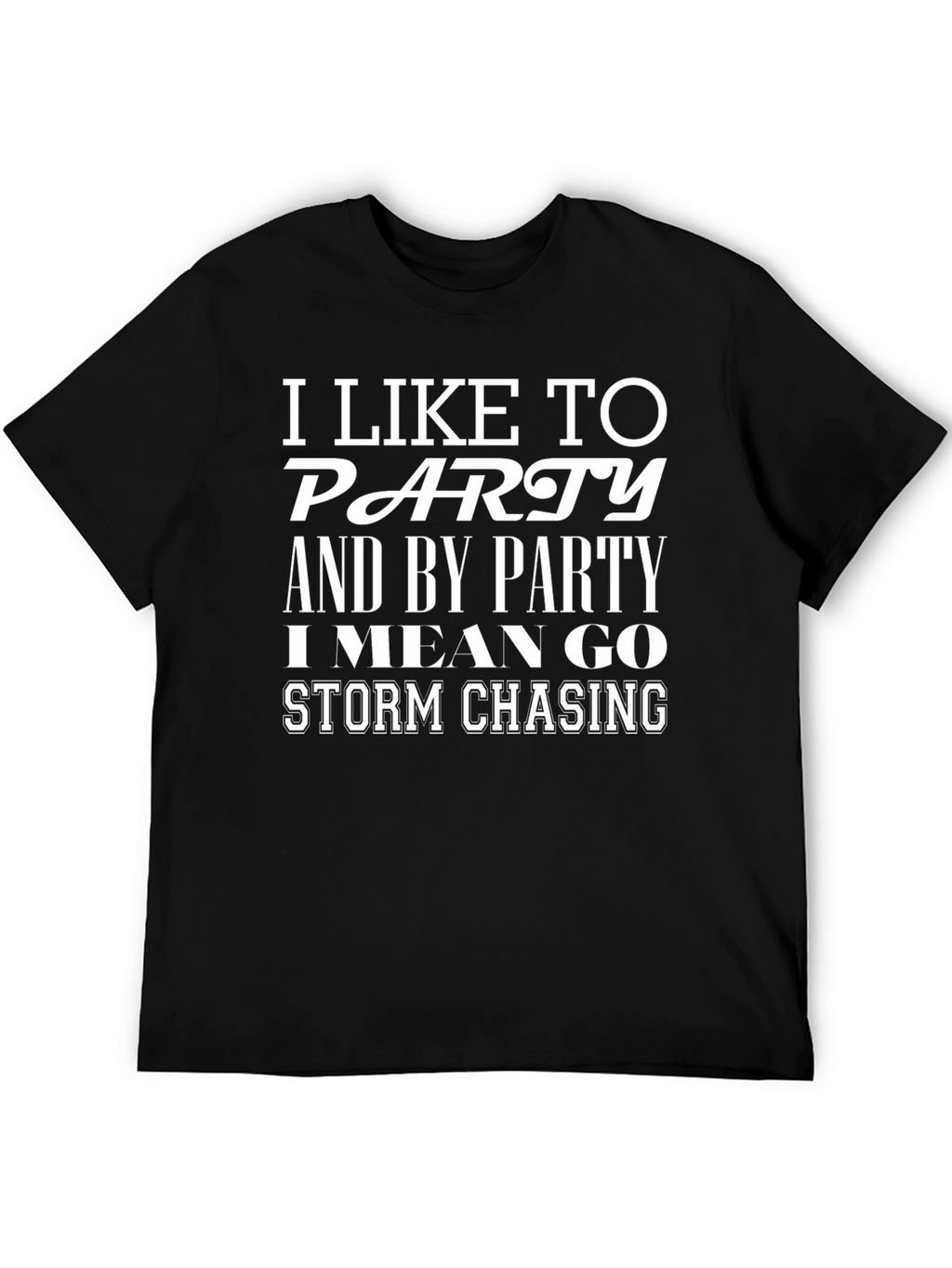Storm Chaser Graphic Tee - Party T-Shirt