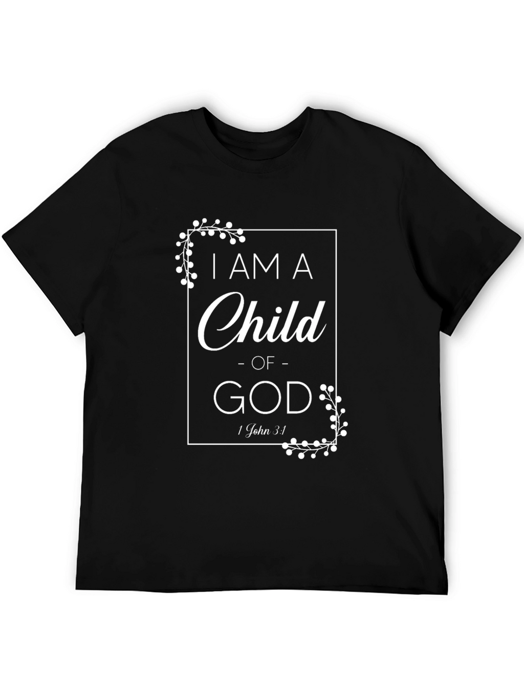 I Am A Child Of God T-Shirt