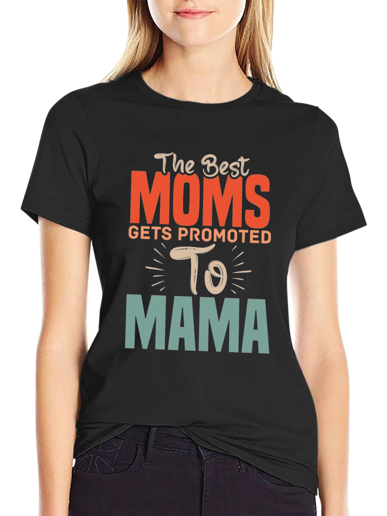 Best Moms Promoted to Mama Graphic T-Shirt