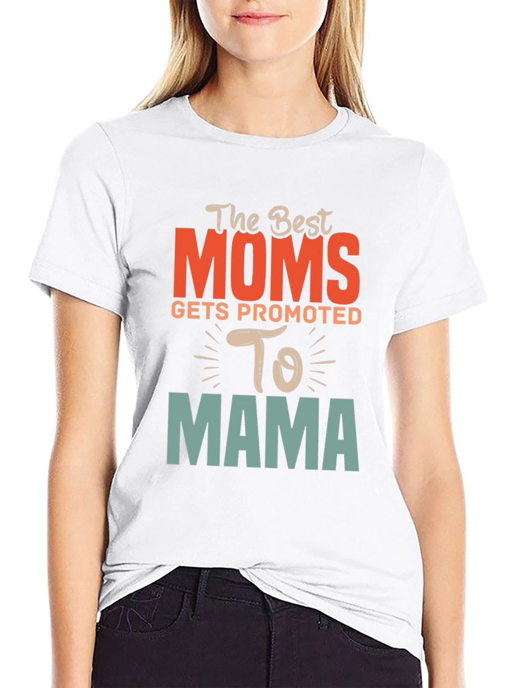 Best Moms Promoted to Mama Graphic T-Shirt