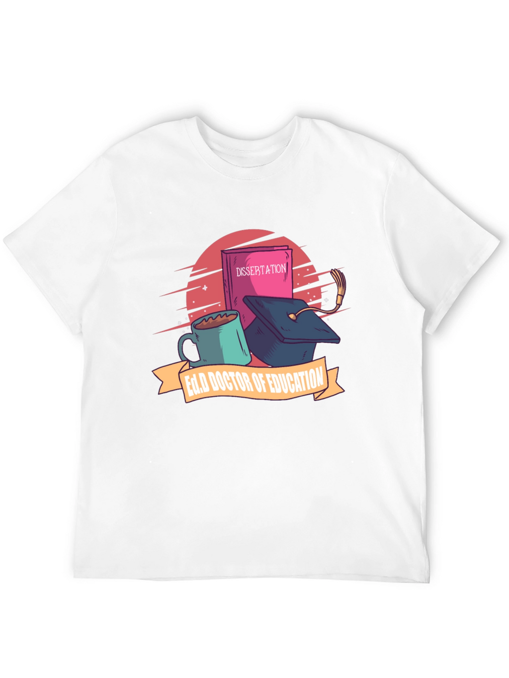 Ed.D Doctor of Education T-Shirt