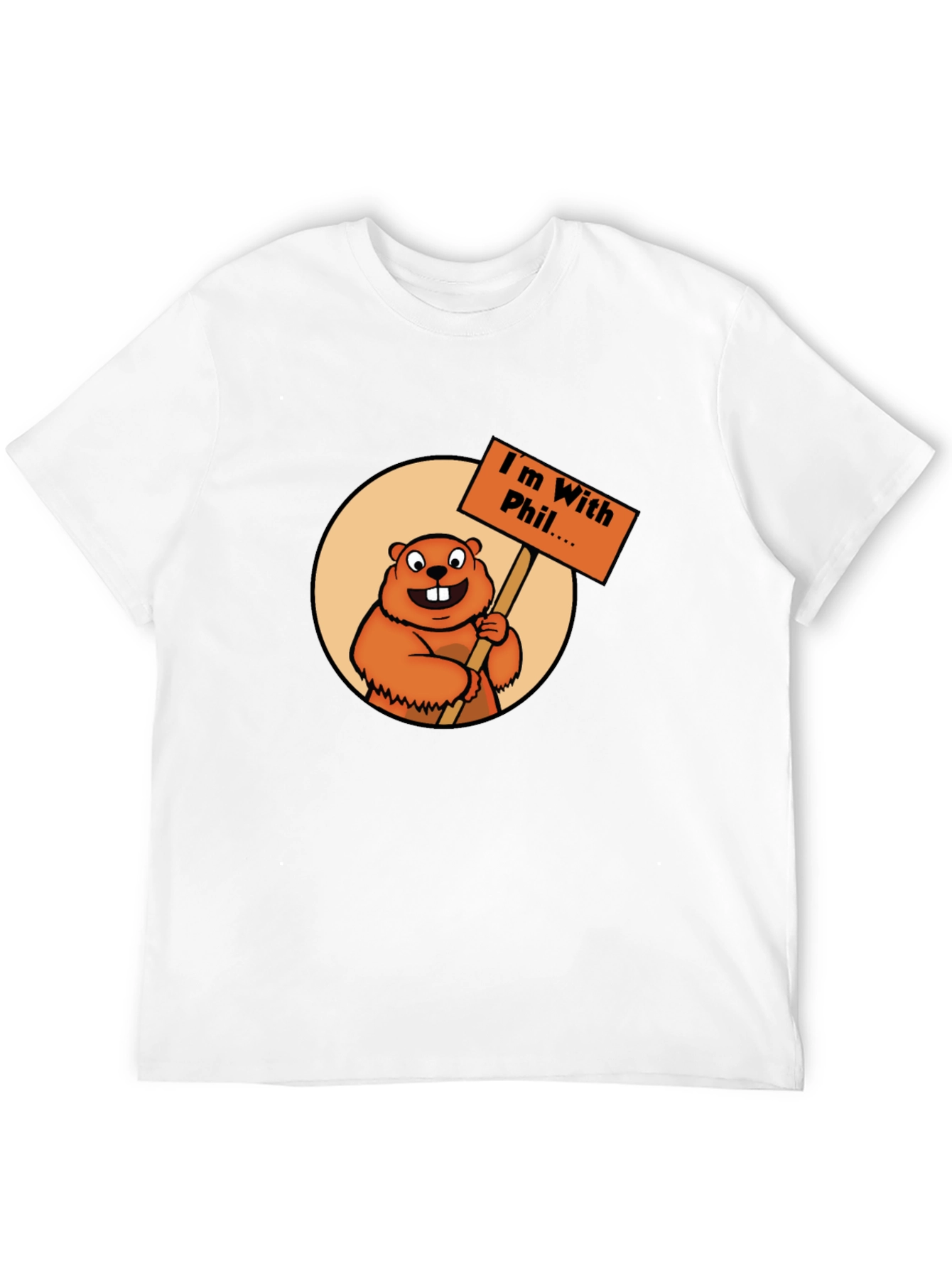 Im With Phil T-Shirt - Groundhog Day Apparel