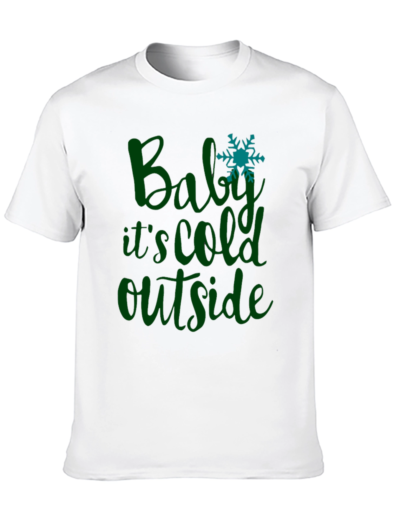 Baby Its Cold Outside T-Shirt Winter Tee
