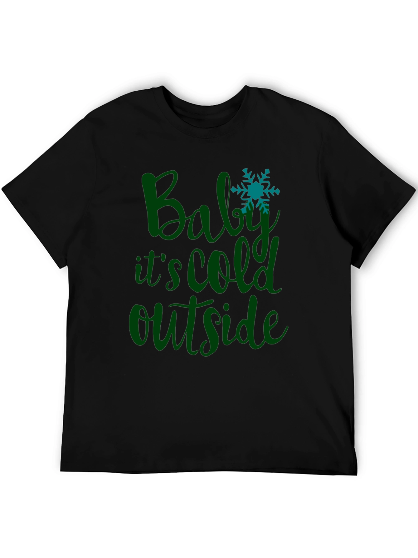 Baby Its Cold Outside T-Shirt Winter Tee