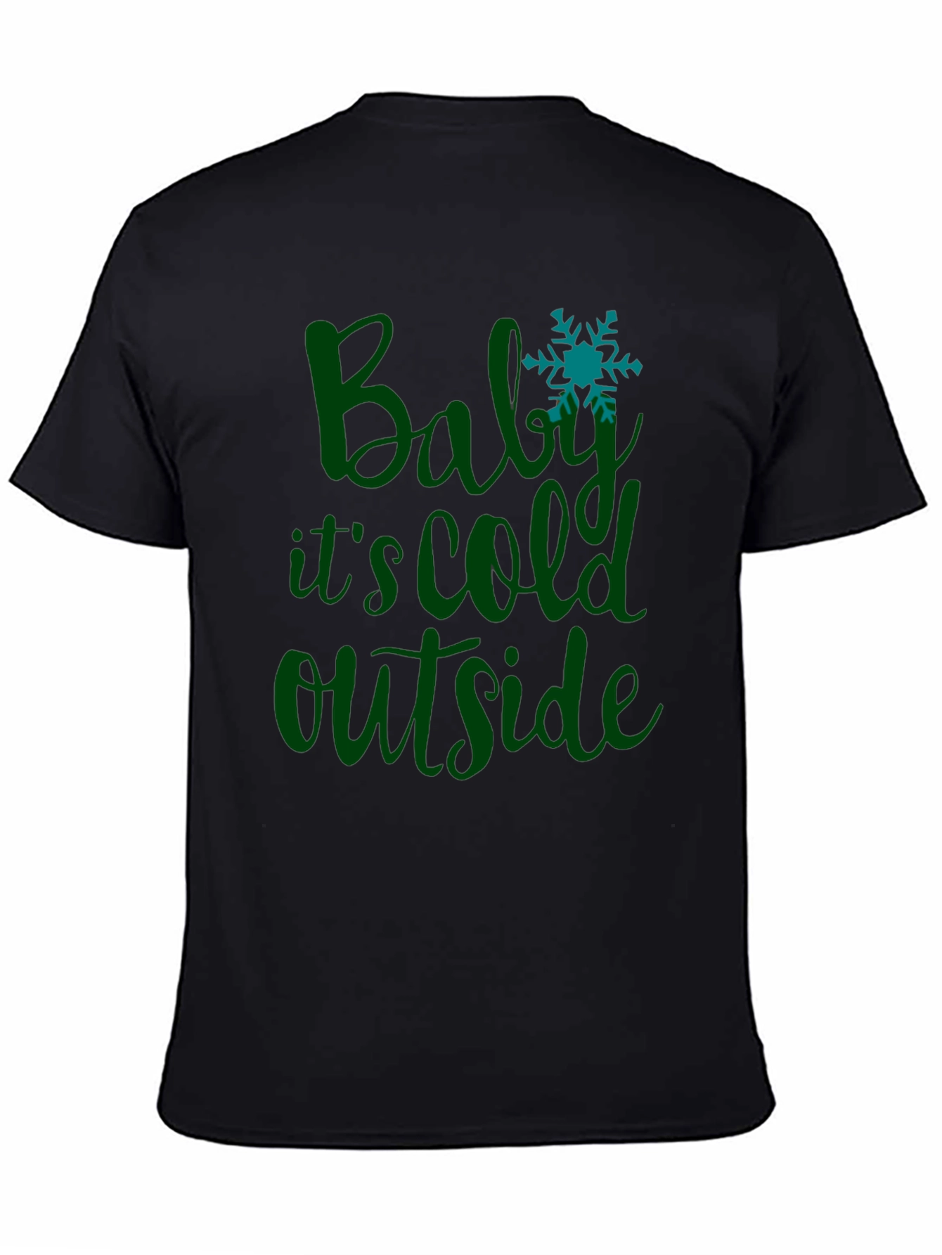 Baby Its Cold Outside T-Shirt Winter Tee